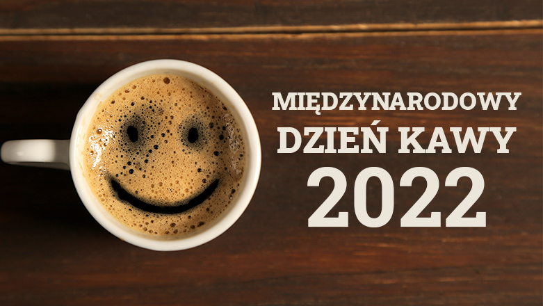 Przed nami Międzynarodowe Dni Kawy 2022!